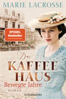Lacrosse Marie - Das Kaffeehaus - Bewegte Jahre / Roman