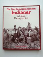 Die Nordamerikanischen Indianer in fruehen Photographien 