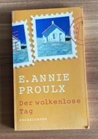 Der wolkenlose Tag von E. Annie Proulx