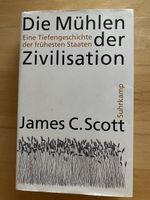 Die Mühle der Zivilisation - James C. Scott