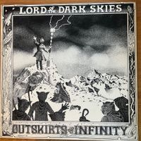 Outskirts Of Infinity - Lord Of The Dark Skies / 1. UK 1987