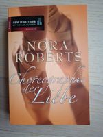 Nora Roberts: Choreographie der Liebe (1 Auflage 2006)