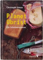 Planet Obrist – Christoph Simon – Roman – gut gelesen