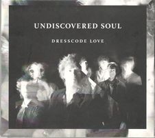 Undiscovered Soul – Dresscode Love - Vergriffene Swiss Rock!