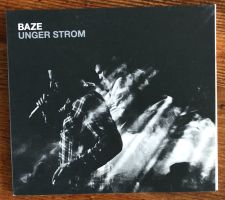 Baze – Unger Strom CD, Chlyklass, Kraake