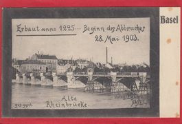 BASEL ALTE RHEINBRÜCKE, BEGINN DES ABRUCHES 1903