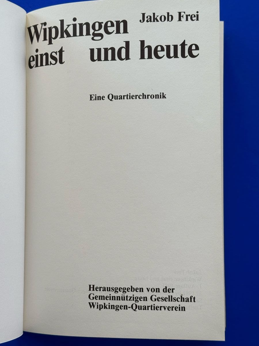 Libri: Wipkingen einst und heute. Eine Quartierchronik.1981 – Usato da Adliswil venduto da buch_und_kunst 1