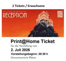 2 Tickets RECEPTION Karl's Kühne Gassenschau 02.07.2026