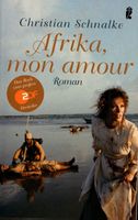 Schnalke Christian - Afrika, mon amour / Roman