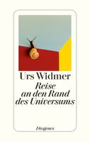 Widmer Urs - Reise an den Rand des Universums (geb) / Roman