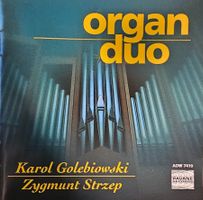 Karol Golebiowski / Zygmunt Strzep - Organ Duo