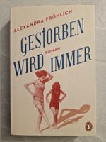 Alexandra Fröhlich: Gestorben wird immer - Roman Top!