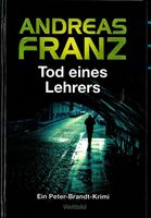 Franz Andreas -  Tod eines Lehrers (geb) / Krimi