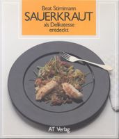 Sauerkraut als Delikatesse entdecken
