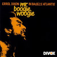 Errol Dixon,Mr Boogie Woogie,Errol At Basel's Atlantis - a