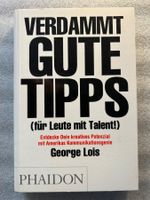Verdammt gute Tipps (für Leute mit Talent) - George Lois