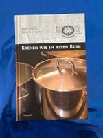 Kochen wie im alten Bern Kochbuch Rezepte