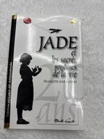 Jade et les sacrés mystères de la vie François Garagnon