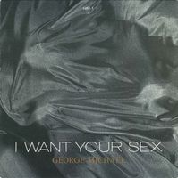 Michael George: I Want Your Sex 7"