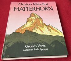 Gaston Rébuffat Matterhorn Belle Epoque - 1983