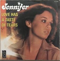 JENNIFER - LOVE HAS A TASTE OF TEARS