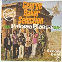 George Baker Selection - Paloma Blanca 7" Vinyl 1975