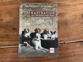 Kastration und Verhalten beim Hund Gebundene Ausgabe