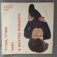Buddy – Titina, Titina / Il Nostro Romanzo - disque 7" vinyl