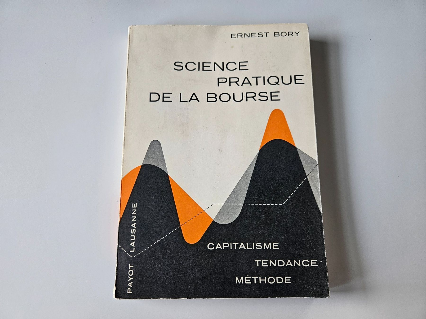 Libri: Science pratique de la bourse - Ernest Bory - Payot, 1945 – Usato da Echandens venduto da annegug