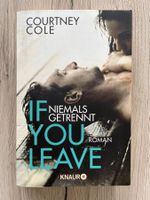 Buch Niemals getrennt / If you leave me by Courtney Cole