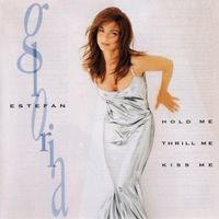 Estefan Gloria: Hold me, thrill me, kiss me CD