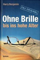 Ohne Brille bis ins hohe Alter - Harry Benjamin - ORIGINAL