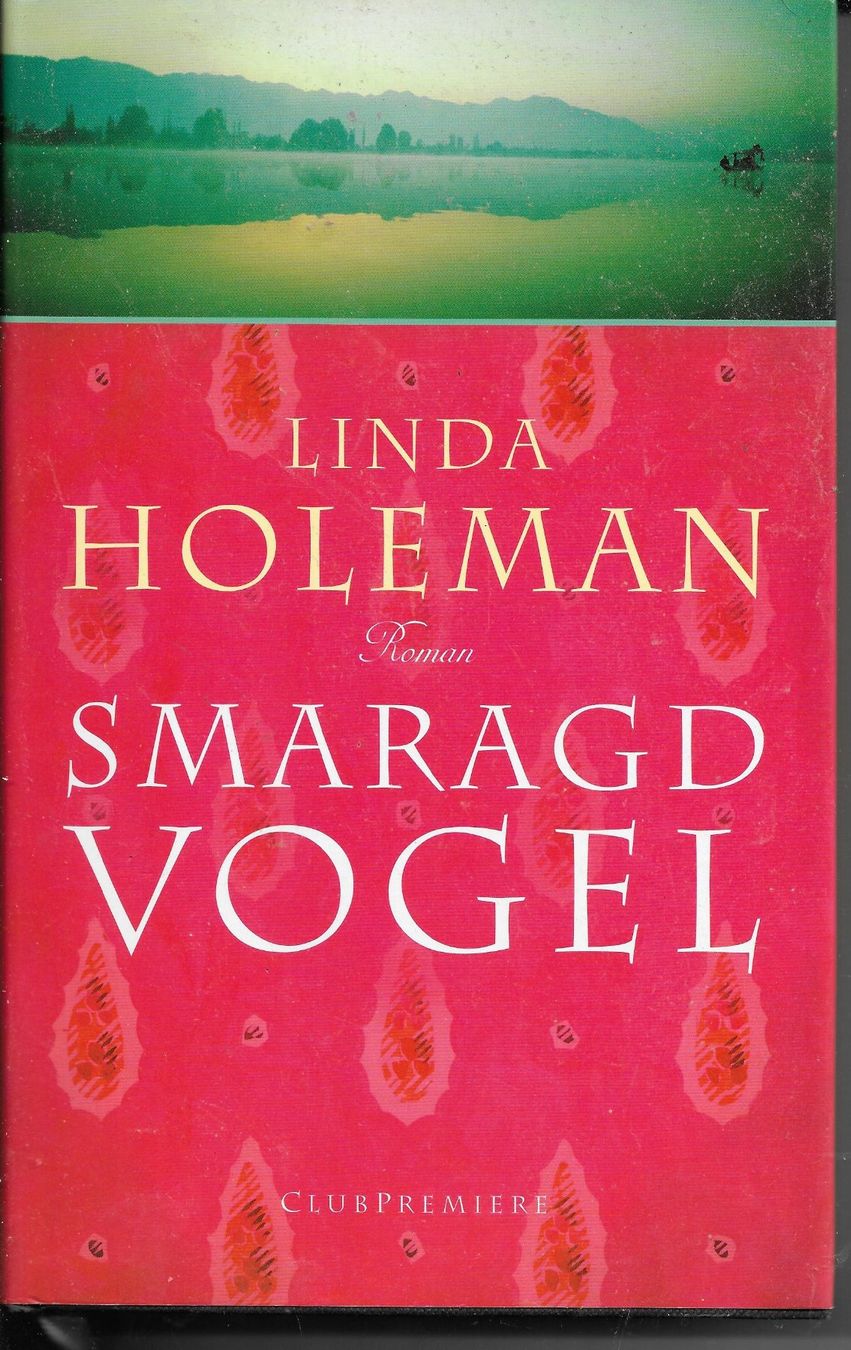 Libri: Linda Holeman - Smaragdvogel – Usato da Nunningen venduto da mercury-for-books