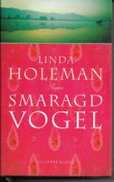 Linda Holeman - Smaragdvogel