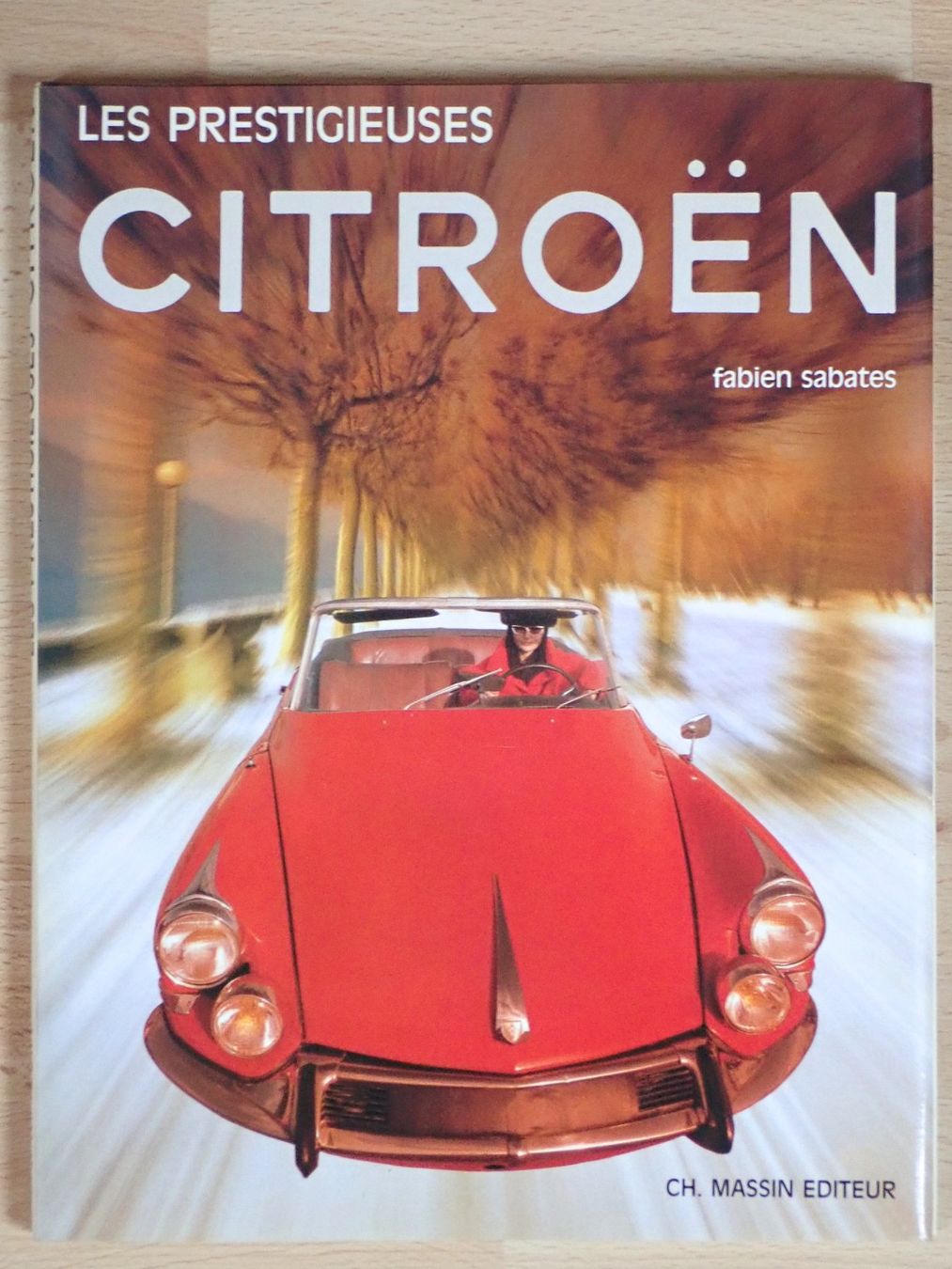 Libri: Les prestigieuses Citroen - Sabates - K – Usato da Winterthur venduto da 602ccm