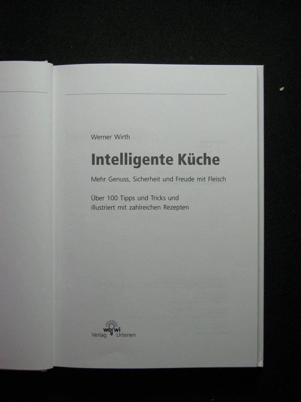 Libri: Werner Wirth Intelligente Küche / Freude mit Fleisch – Usato da Reitnau venduto da Zaomir 2