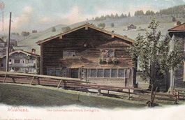 Wildhaus  Das Geburtschaus Ulrich Zwingli's