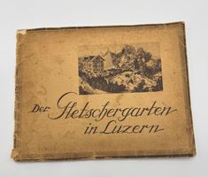 Original Gletschtergarten Luzern 1872-1925