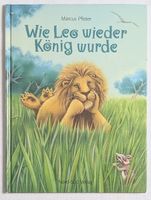 Wie Leo wieder König wurde - Marcus Pfister - Bilderbuch