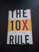 Grant Cardone: Die 10X-Regel - Erfolg garantiert!