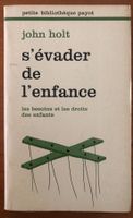 John Holt / S’évader de l’enfance