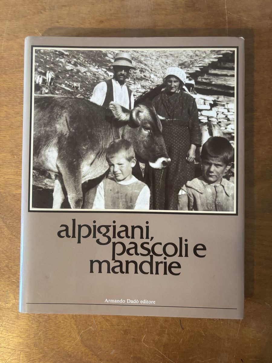Libri: Alpigiani, pascoli e mandrie. – Usato da Zürich venduto da WWehrle