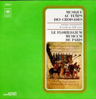 Florilegium Musicum De Paris: Musique Au Temps Des Croisades