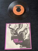 Bob Dylan Single "If You Gotta Go, Go Now" Vinyl 7 Zoll, Rar