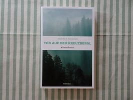 Andrea Nagele - Tod auf dem Kreuzbergl - Kriminalroman - B93