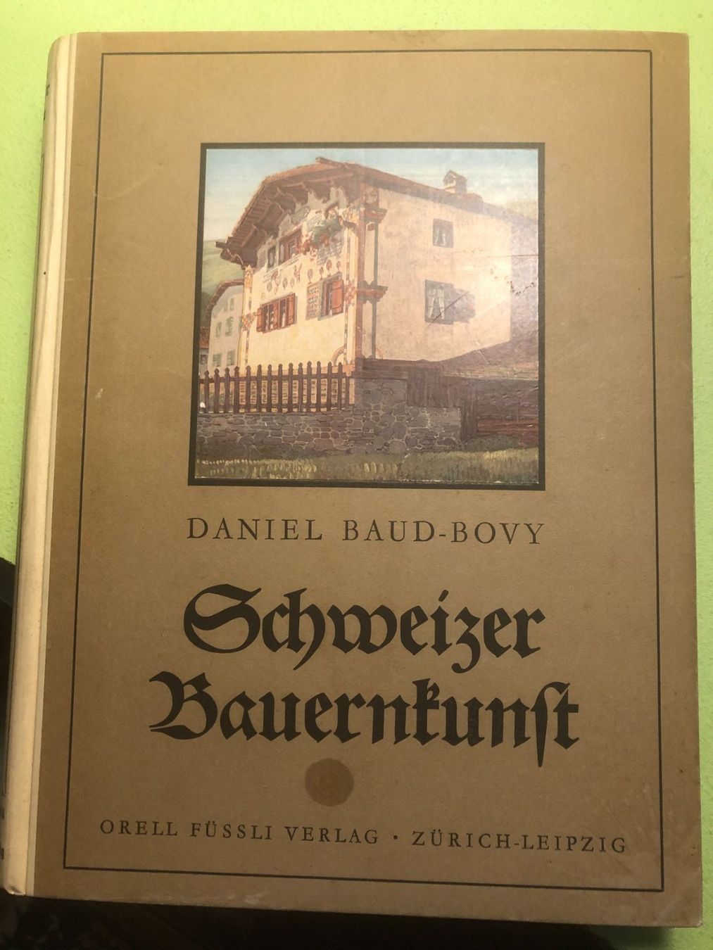 Bücher: Daniel Baud-Bovy: Schweizer Bauernkunst – Gebraucht aus Zürich von allp