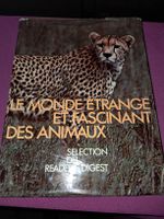 Le monde etrange et fascinant des animaux