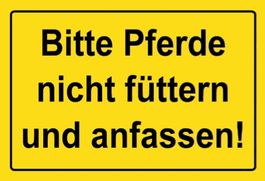 Blechschild-PFERDE NICHT FÜTTERN UND ANF