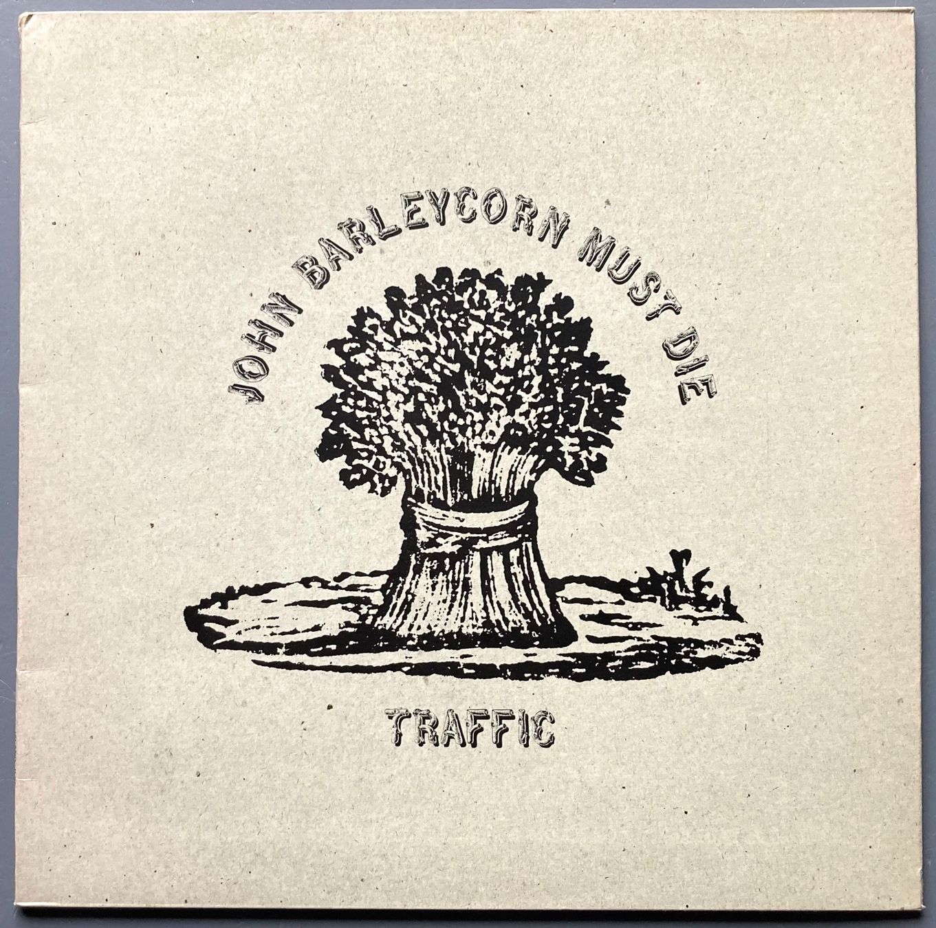 Schallplatten: TRAFFIC - JOHN BARLEYCORN MUST DIE – Gebraucht aus Poliez-Pittet von Newtown-Records
