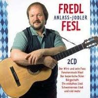 Fesel Fredl: Anlass Jodler - 2CD